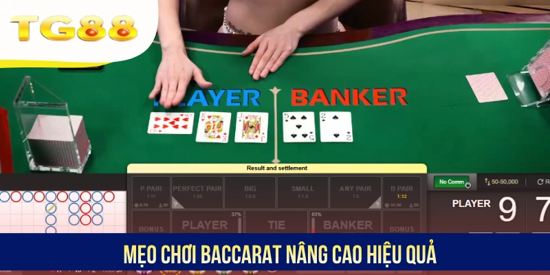 Mẹo chơi Baccarat nâng cao hiệu quả