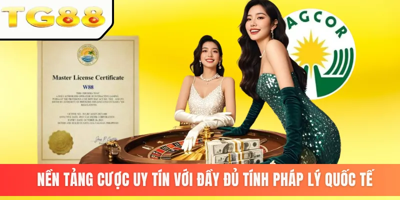 Nền tảng cược uy tín với đầy đủ tính pháp lý quốc tế